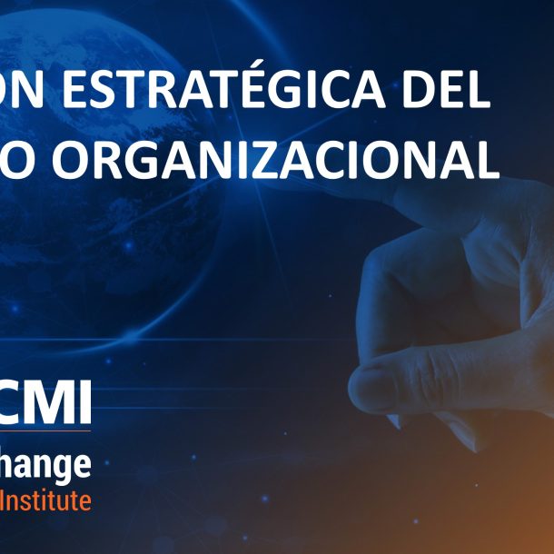 GESTIÓN ESTRATÉGICA DEL CAMBIO ORGANIZACIONAL