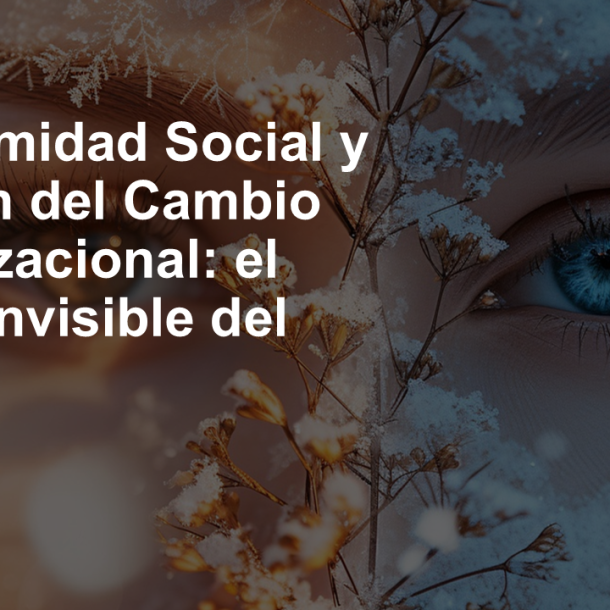 Conformidad Social y Gestión del Cambio Organizacional: el poder invisible del grupo