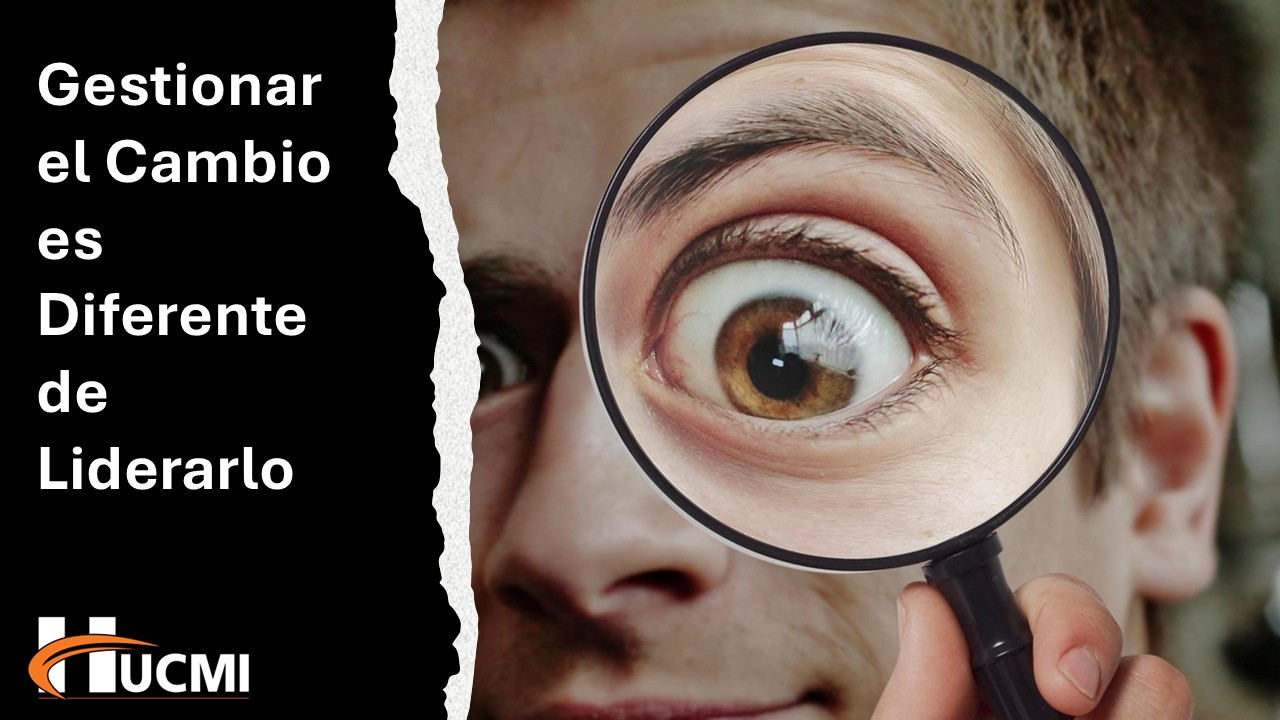 Gestionar el Cambio es Diferente de Liderarlo